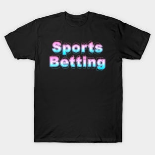 Sports Betting T-Shirt